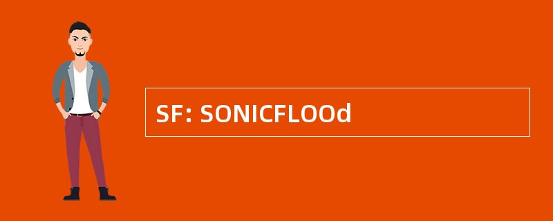 SF: SONICFLOOd