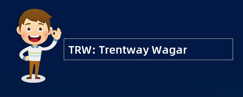 TRW: Trentway Wagar