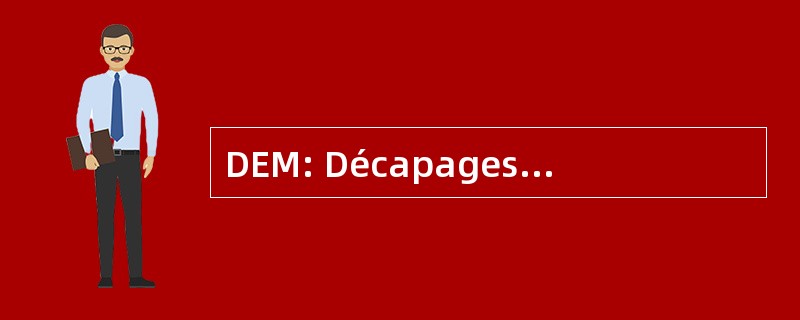 DEM: Décapages Emballages Métalliques