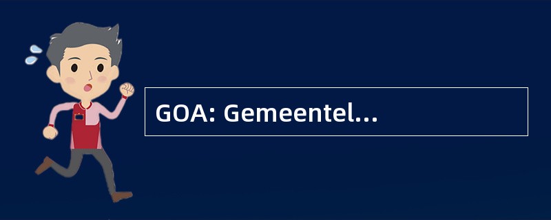 GOA: Gemeentelijk Onderwijsachterstandenbeleid