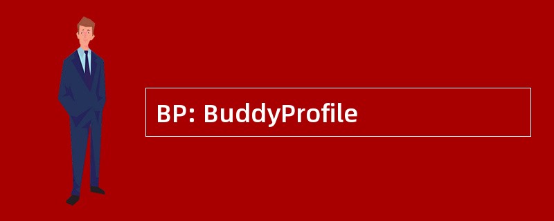 BP: BuddyProfile