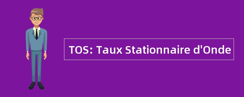 TOS: Taux Stationnaire d&#039;Onde