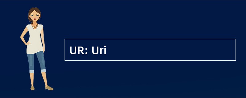 UR: Uri