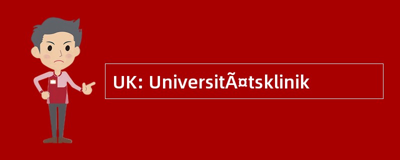 UK: UniversitÃ¤tsklinik