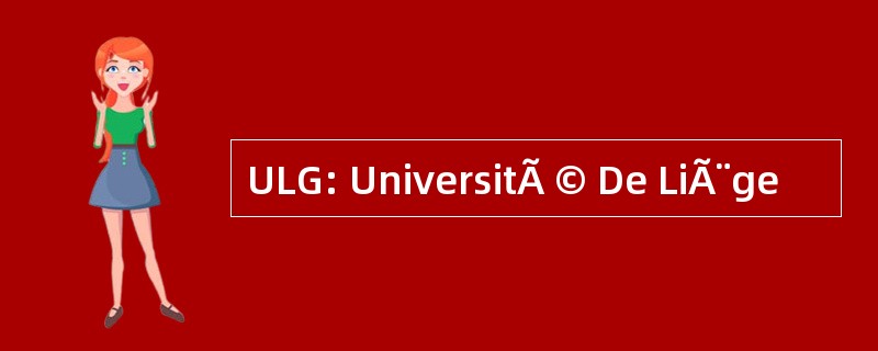 ULG: UniversitÃ © De LiÃ¨ge