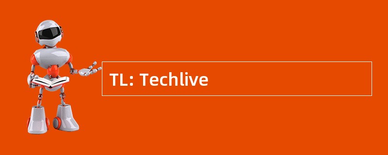 TL: Techlive