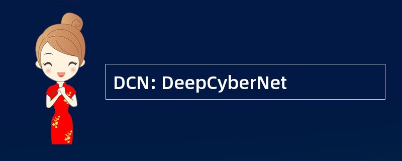 DCN: DeepCyberNet