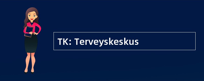 TK: Terveyskeskus