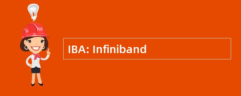 IBA: Infiniband