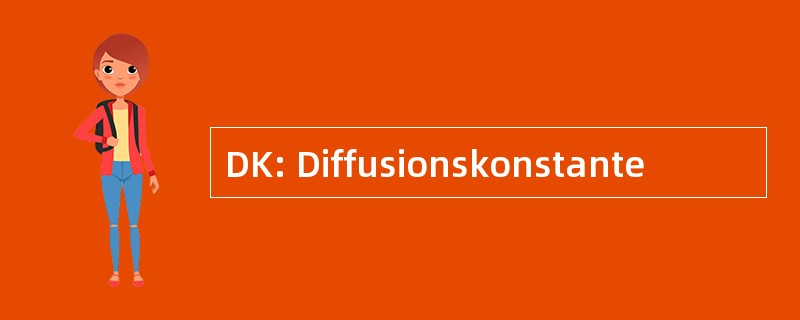 DK: Diffusionskonstante