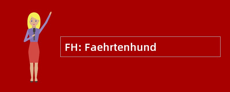 FH: Faehrtenhund