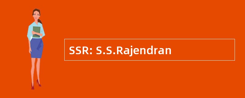 SSR: S.S.Rajendran