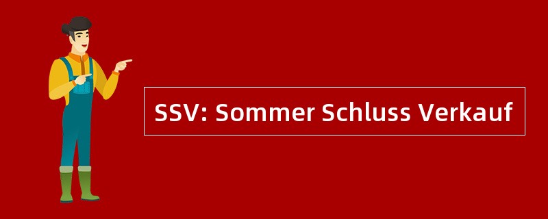 SSV: Sommer Schluss Verkauf