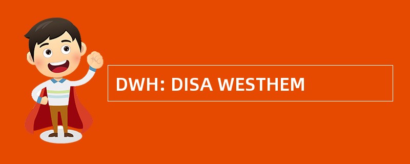 DWH: DISA WESTHEM