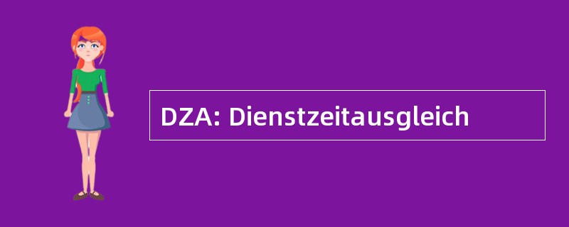 DZA: Dienstzeitausgleich