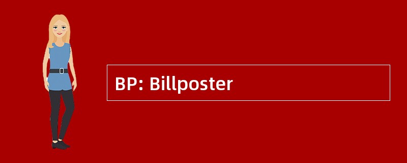 BP: Billposter