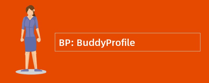 BP: BuddyProfile