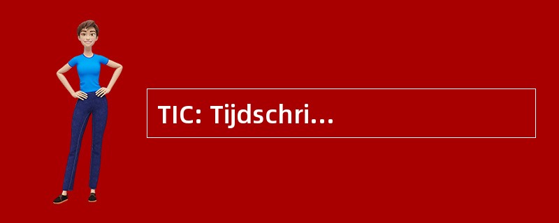 TIC: Tijdschrift 客厅 «le Cultuur IndustriÃ