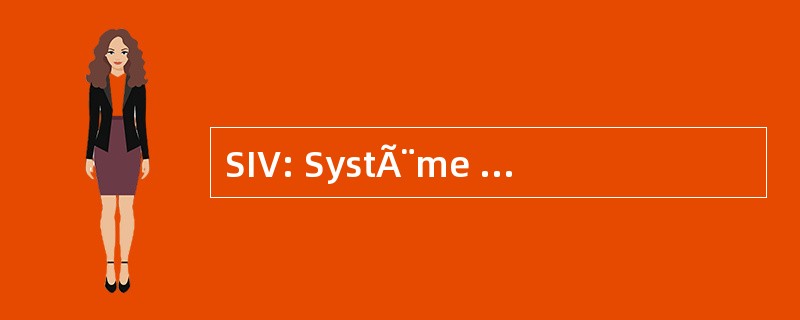 SIV: SystÃ¨me d&#039;Immatriculation des VÃ © hicules