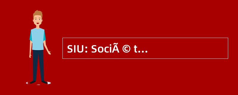 SIU: SociÃ © tÃ © 国际歌 d&#039;Urologie