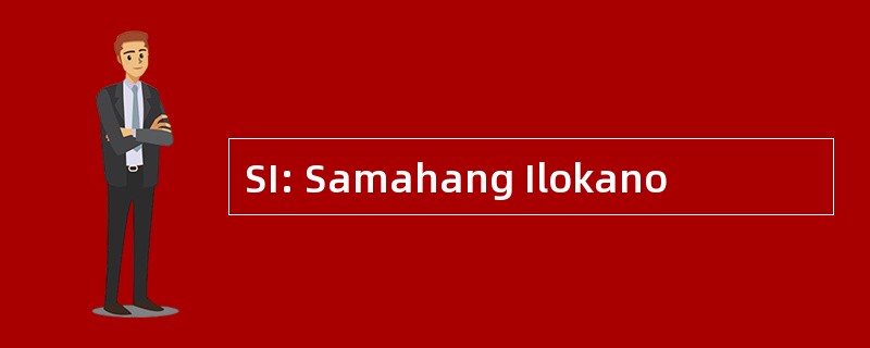 SI: Samahang Ilokano