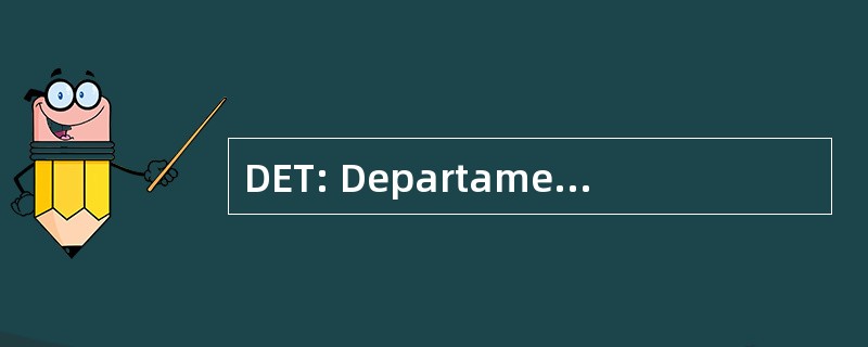 DET: Departamento 德教育 Teológica