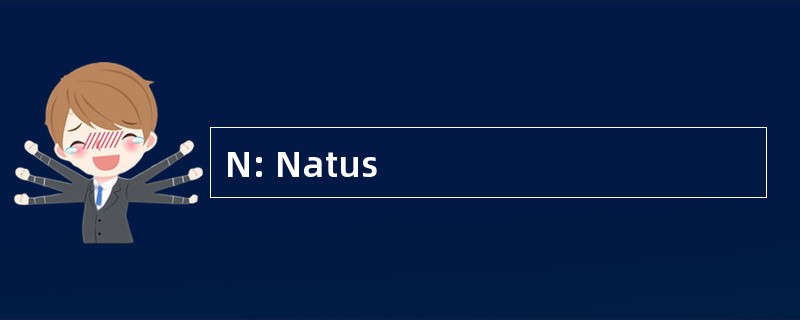 N: Natus