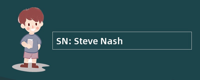 SN: Steve Nash