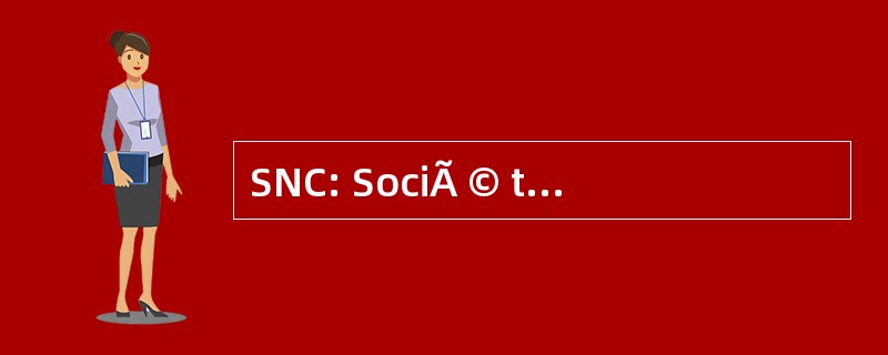 SNC: SociÃ © tÃ © 国立 de Colombiculture