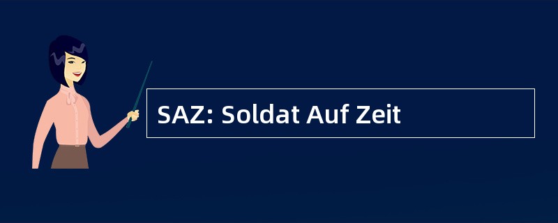 SAZ: Soldat Auf Zeit