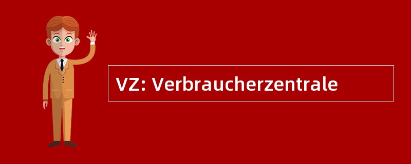 VZ: Verbraucherzentrale