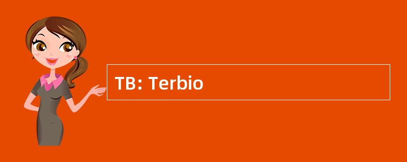 TB: Terbio