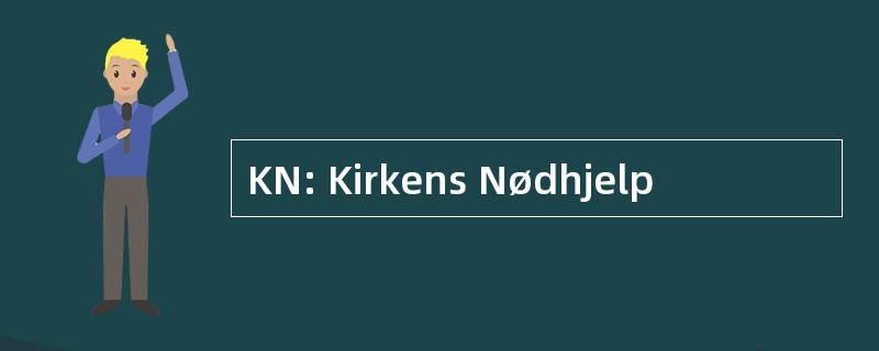 KN: Kirkens Nødhjelp