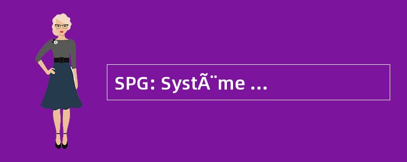 SPG: SystÃ¨me de Positionnement 全球