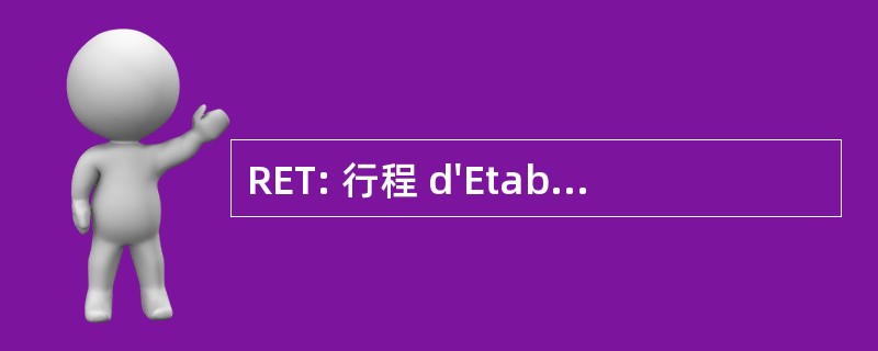 RET: 行程 d&#039;Etablissement Touristique