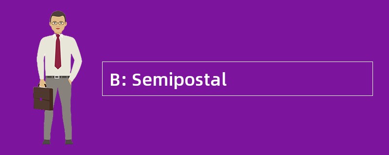 B: Semipostal