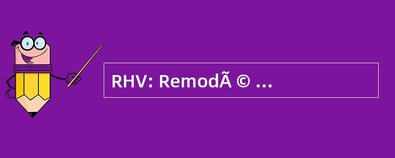 RHV: RemodÃ © lisation 科特迪瓦 de 竞争