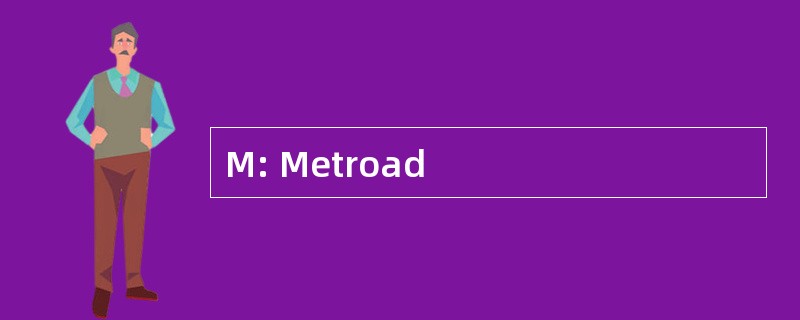 M: Metroad