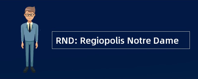 RND: Regiopolis Notre Dame