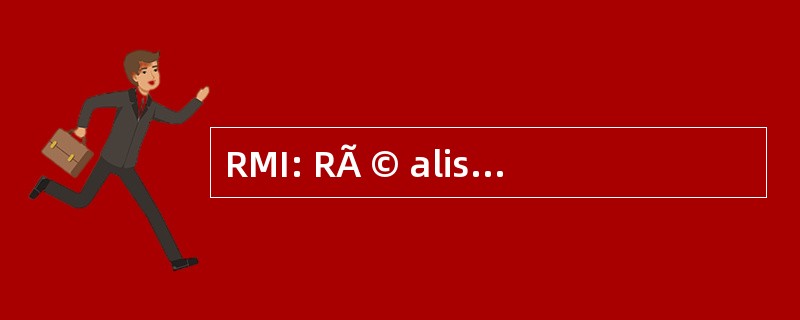 RMI: RÃ © alisations MÃ © dicales et 集群