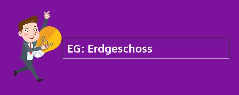 EG: Erdgeschoss