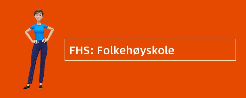 FHS: Folkehøyskole