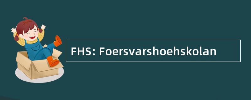 FHS: Foersvarshoehskolan