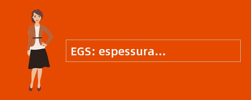 EGS: espessura de gordura subcutÃ、 nea