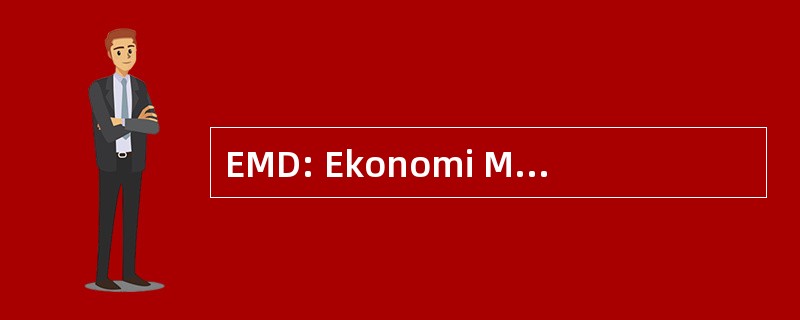 EMD: Ekonomi Muhabirleri Dernegi