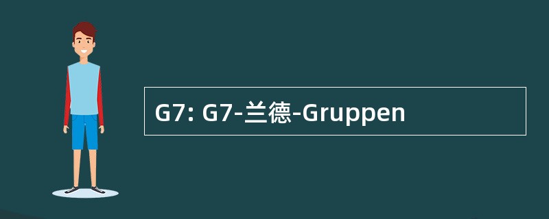 G7: G7-兰德-Gruppen