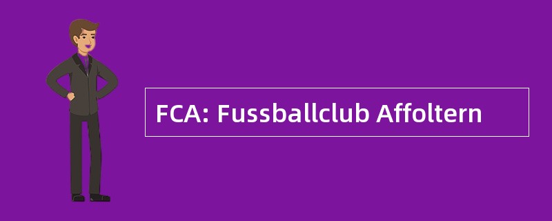 FCA: Fussballclub Affoltern