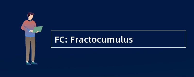 FC: Fractocumulus