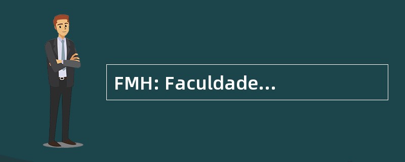 FMH: Faculdade de Motricidade Humana