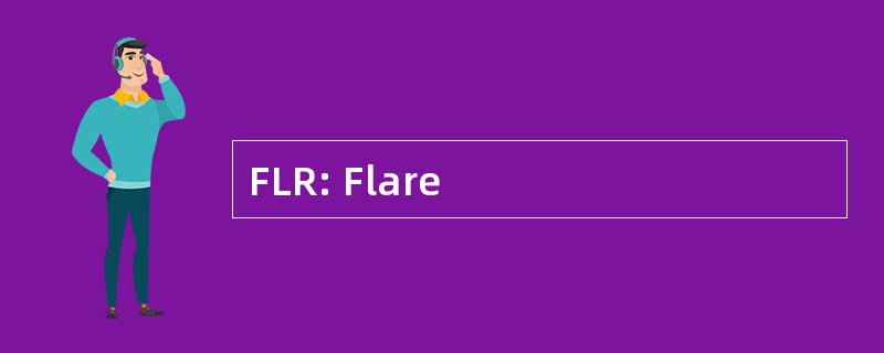 FLR: Flare